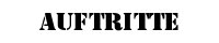 AUFTRITTE